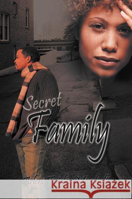 Secret Family Arlene Fairley Marshall 9781463432515 Authorhouse