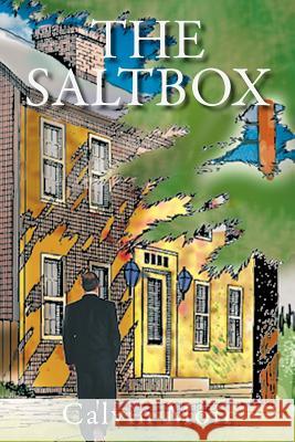 The Saltbox Calvin Moir 9781463432935 Authorhouse