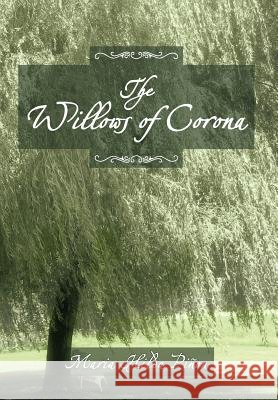 The Willows of Corona Pi on, Maria Hilda 9781463434489