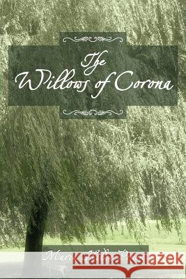 The Willows of Corona Pi on, Maria Hilda 9781463434502