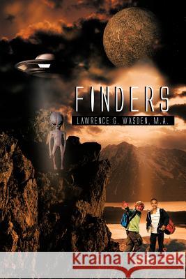 Finders Lawrence G. Wasde 9781463435028 Authorhouse