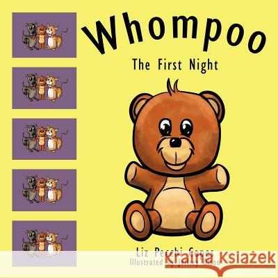 Whompoo: The First Night Copes, Liz Pecchi 9781463435851 Authorhouse