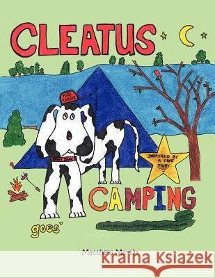 Cleatus Goes Camping Matthew Martin 9781463436469 Authorhouse
