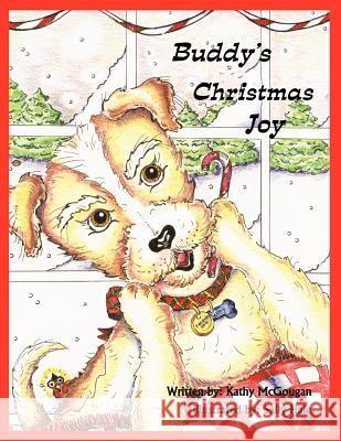 Buddy's Christmas Joy Kathy McGougan 9781463437633 AuthorHouse