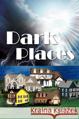 Dark Places Ann Carol 9781463440114 Authorhouse