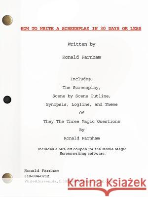 How To Write A Screenplay In 30 Days Or Less Ronald Farnham 9781463440329 Authorhouse