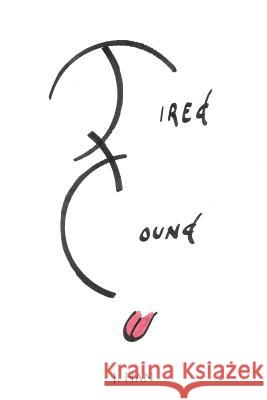 Tired Hound J. Han 9781463440701 Authorhouse