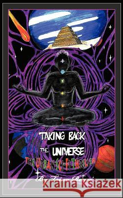 Taking Back the Universe: The Urban Sci-Fi Thriller Renee', Trina 9781463441678 Authorhouse