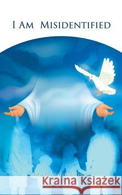 I Am Misidentified Doris Abston-White 9781463445485
