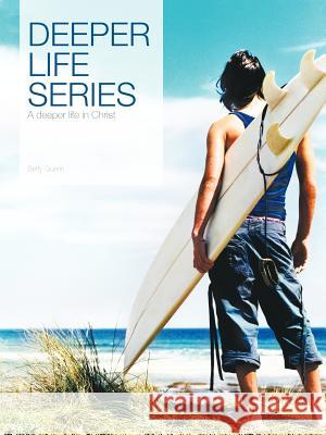 Deeper Life Series: A deeper life in Christ Guerin, Betty 9781463445928