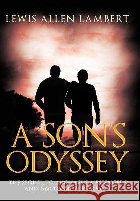 A Son's Odyssey Lewis Allen Lambert 9781463445980 Authorhouse