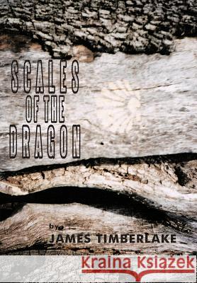 Scales of the Dragon James Timberlake 9781463446086