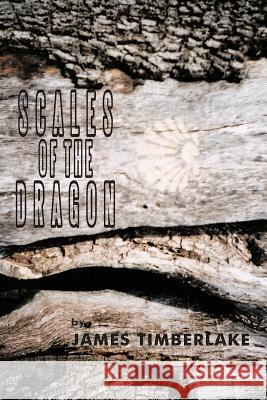 Scales of the Dragon James Timberlake 9781463446093