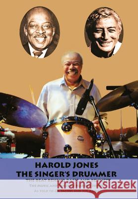 Harold Jones: The Singer's Drummer Gil Jacobs, Joe Agro 9781463446307