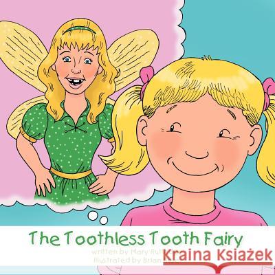 The Toothless Tooth Fairy Mary Rutledge 9781463460051