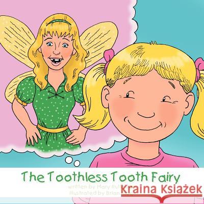 The Toothless Tooth Fairy Mary Rutledge 9781463460051 Authorhouse