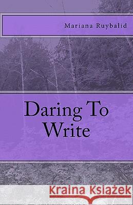 Daring To Write Ruybalid, Mariana 9781463500139