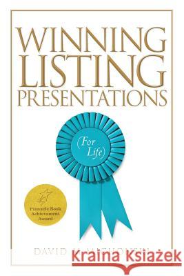 Winning Listing Presentations: (For Life) Michonski, David M. 9781463507800 Createspace