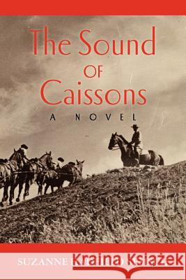 The Sound of Caissons Suzanne Hadfield Semsch 9781463510749 Createspace