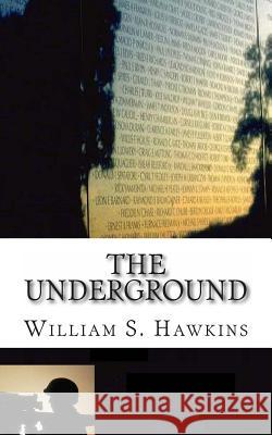 The Underground Sir William Steven Hawkins 9781463511807