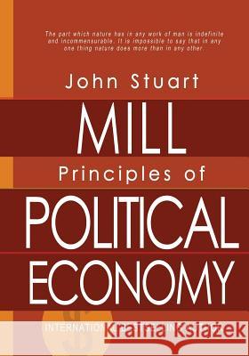 Principles of Political Economy John Stuart Mill J. Laurence Laughli 9781463512453 Createspace Independent Publishing Platform