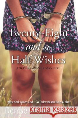 Twenty-Eight and a Half Wishes Denise Grove 9781463514587 Createspace