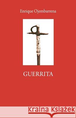 Guerrita: Novela Histórica Ojembarrena, Enrique 9781463524715