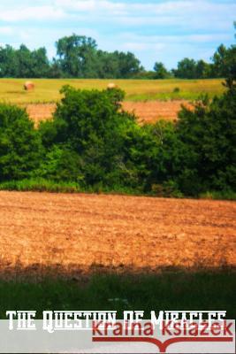 The Question Of Miracles Joyce S. J., G. H. 9781463527136 Createspace