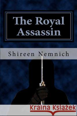 The Royal Assassin: Shadows of Myst Shireen Nemnich 9781463534325