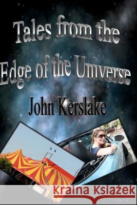 Tales From The Edge Of The Universe Kerslake, John 9781463537081