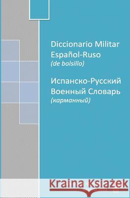 Diccionario Militar Español-Ruso de bolsillo Sosa Hurtado, Juan 9781463539108 Createspace Independent Publishing Platform