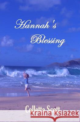 Hannah's Blessing Collette Scott 9781463539962