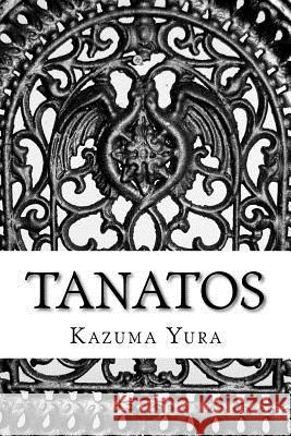 Tanatos Kazuma Yura 9781463540012