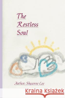 The Restless Soul Shyanne Lee 9781463540487