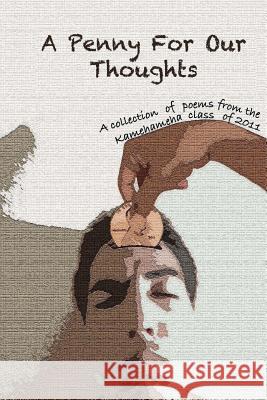 A Penny for Our Thoughts Kamehameha Students 9781463540654 Createspace