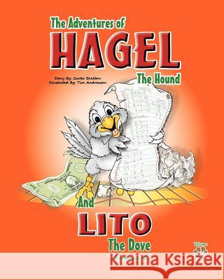 The Adventures of Hagel the Hound: and Lito the Dove 