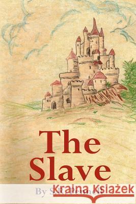 The Slave S. R. Pennell 9781463543907 Createspace