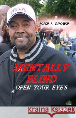 Mentally Blind: Open your eyes Hill, Emily 9781463552299 Createspace