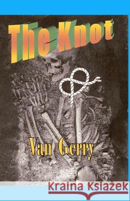 The Knot Van Gerry 9781463556921 Createspace