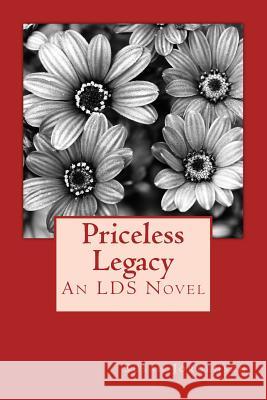 priceless legacy: LDS Novel Susan Jorgensen 9781463562700