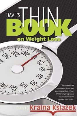Dave's Thin Book on Weight Loss David D. Mickelson 9781463565107