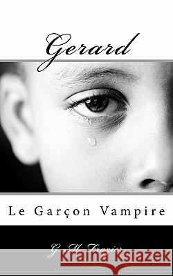 Gerard: Le Garçon Vampire Frazier, G. M. 9781463566401 Createspace