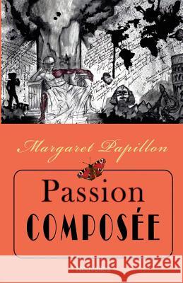 Passion Composée Desmangles, Sidney 9781463568719 Createspace