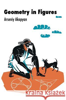 Geometry in Figures Arseniy V. Akopyan 9781463570743 Createspace