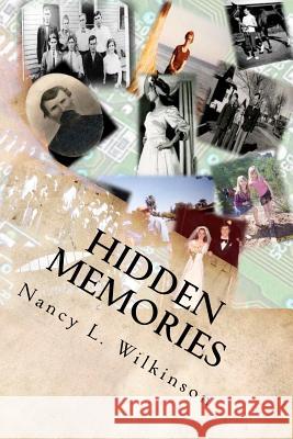 Hidden Memories Nancy L. Wilkinson 9781463572396