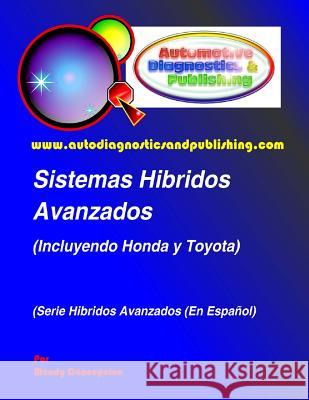 Sistemas Híbridos Avanzados: (Incluyendo Modelos HONDA y TOYOTA) Concepcion, Mandy 9781463575717