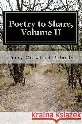 Poetry to Share, Vol. 2 Mrs Terry Crawford Palard 9781463586645 Createspace