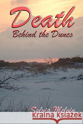 Death Behind the Dunes Sylvia Melvin 9781463592080