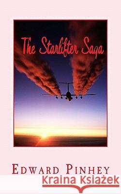 The Starlifter Saga: Volume 2 of the Tom Gay Hollywood Detective Series Edward L. Pinhey 9781463594954 Createspace