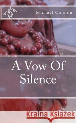 A Vow of Silence Michael Condon 9781463597993